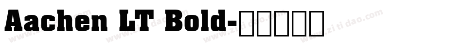 Aachen LT Bold字体转换